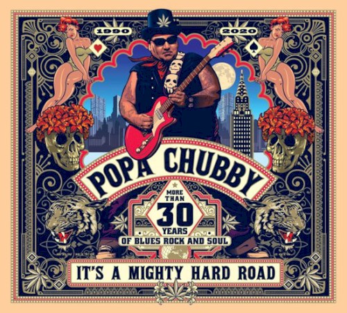 Popa Chubby - It's A Mighty Hard Road 2019