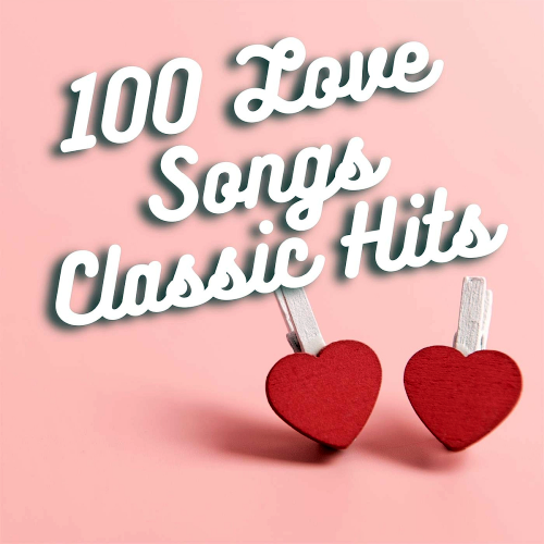 VA-100 Love Songs Classic Hits 2023