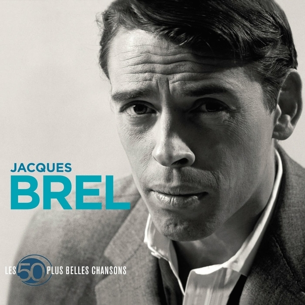 JACQUES BREL - 50 Plus Belles Chansons 2023 - FLAC