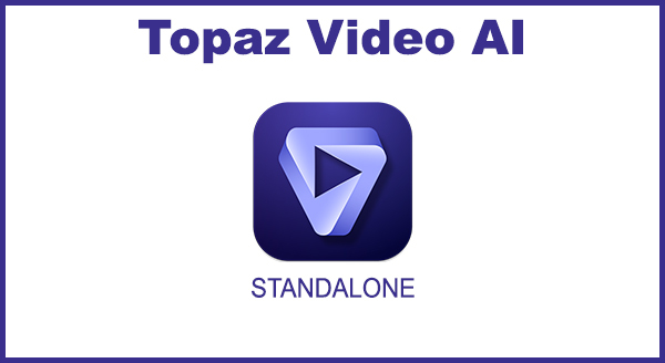 Topaz Video AI v3.2.3 x64